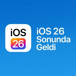 iOS 26 Sonunda Geldi: Ücretsiz iPhone Yazılım Güncellemesi Hakkında Bilmeniz Gereken Her Şey