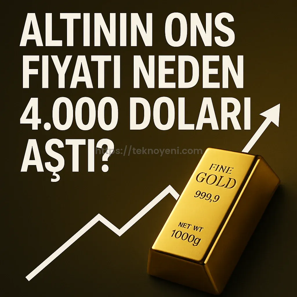 Altının Ons Fiyatı Neden 4.000 Doları Aştı? 1 Altının Ons Fiyatı Neden 4.000 Doları Aştı?